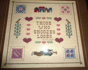 THOSE WHO SNOOZE Lose! - Vintage Cross Stitched Amish Americana Folk Art Style Sampler with a good message Professionally Framed and Matted
