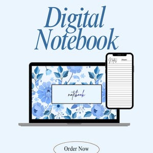 Könnte beinhalten: Grafik für ein digitales Notizbuch mit einem Laptop und einem Smartphone. Der Laptop-Bildschirm zeigt ein blaues Blumenmuster mit dem Wort "notebook". Das Smartphone zeigt eine linierte Notizseite. Die Wörter "Digital Notebook" und "Order Now" werden ebenfalls angezeigt.