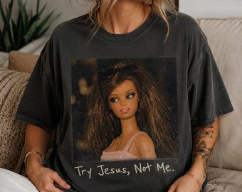 Try Jesus Not Me Png, Distressed Doll Face Png, Trendy Sassy Girly Png, Christian Png, Sarcastic Sublimation Design, Popular Tshirt Png