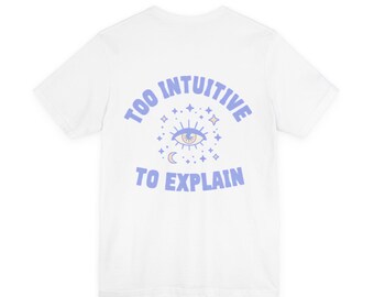 Camiseta "Demasiado intuitiva para explicar" | Witchcore Mystic Eye, estrellas y lunas, lavanda pastel