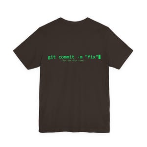git commit -m 'fix' T-Shirt | Programming Developer Code Tee image 8