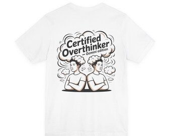 Camiseta "Pensador excesivo certificado" - Edición Géminis