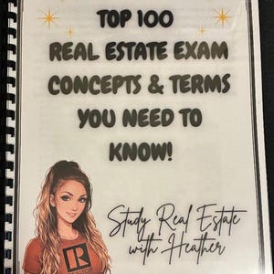 Op de afbeelding: Een spiraalgebonden boek met de titel "TOP 100 REAL ESTATE EXAM CONCEPTS & TERMS YOU NEED TO KNOW!". De omslag toont een illustratie van een vrouw en de tekst "Study Real Estate with Heather."