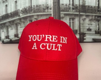 Sie sind in einem Kult gestickten Hut, Anti-MAGA-Parodie-Politische Baseballmütze