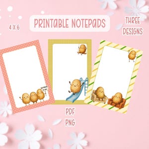 May include: Printable notepads with three designs, each 4 x 6 inches. The notepads feature cute potato illustrations on a pink background. One notepad has a pink polka dot border, another has a yellow border, and the third has a green and yellow striped border. PDF and PNG formats are available.