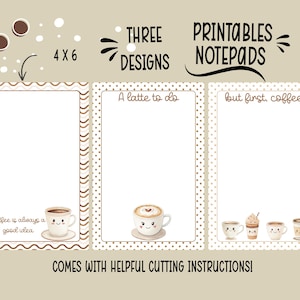 Peut inclure: Trois blocs-notes imprimables avec des motifs sur le thème du café. Chaque bloc-notes présente un intérieur blanc avec une bordure décorative et une phrase liée au café : « Coffee is always a good idea », « A latte to do » et « but first, coffee ». Les blocs-notes mesurent 10,16 x 15,24 cm.