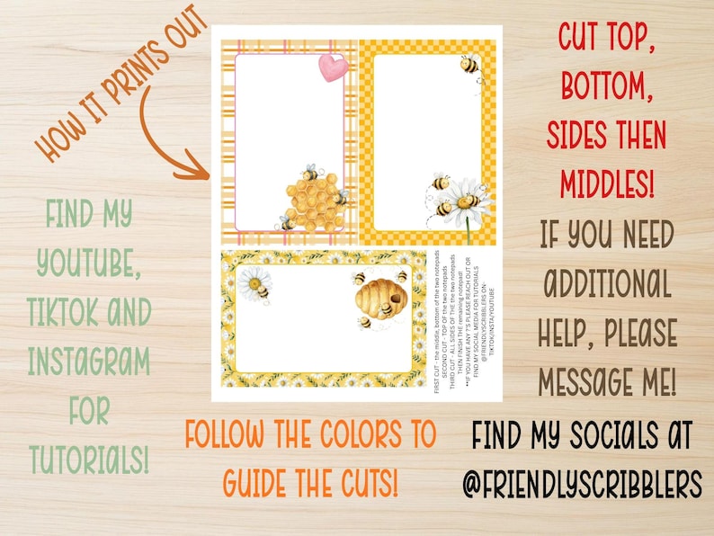 May include: Printable notepad sheets with bee and daisy illustrations. The design includes text that says "How it prints out", "Cut top, bottom, sides then middles!", and "Find my socials at @friendlyscribblers".