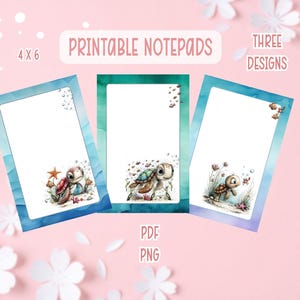 May include: Three printable notepads with watercolor illustrations of sea turtles. Each notepad has a different design, with a 4x6 inch size. The image includes the text "Printable Notepads", "Three Designs", "PDF", and "PNG".