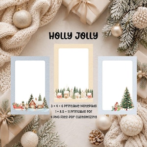 Puede incluir: Tres blocs de notas imprimibles con centros blancos y bordes decorativos con escenas navideñas. El texto dice HOLLY JOLLY, 3 4 x 6 PRINTABLE NOTEPADS, 1 8.5 x 11 PRINTABLE PDF y 4 PNG FILES FOR CUSTOMIZING. Los diseños incluyen casas, árboles y regalos.