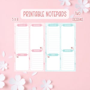 May include: Printable notepads in two designs, each 5 x 8 inches. The notepads feature sections for to-do lists, reminders, priorities, and notes. The design includes pink and blue backgrounds with floral accents, perfect for organizing tasks.