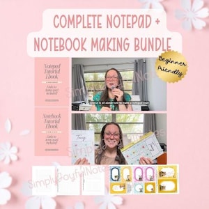 May include: A digital bundle titled Complete Notepad + Notebook Making Bundle featuring a Notepad Tutorial Ebook, a Notebook Tutorial Ebook, and a Beginner Friendly gold seal. Includes instructional video stills and printable page templates.