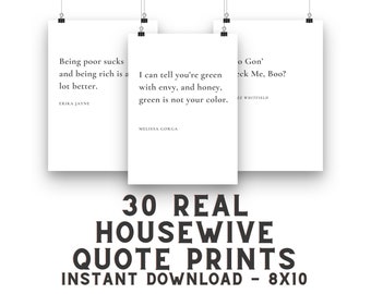 30 Real Housewives Quote Prints - Bravo Tv Quote Home Decor - Instant Download 8x10 Reality Tv Quotes