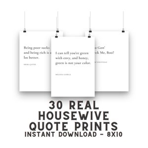 30 Real Housewives Quote Prints - Bravo Tv Quote Home Decor - Instant Download 8x10 Reality Tv Quotes