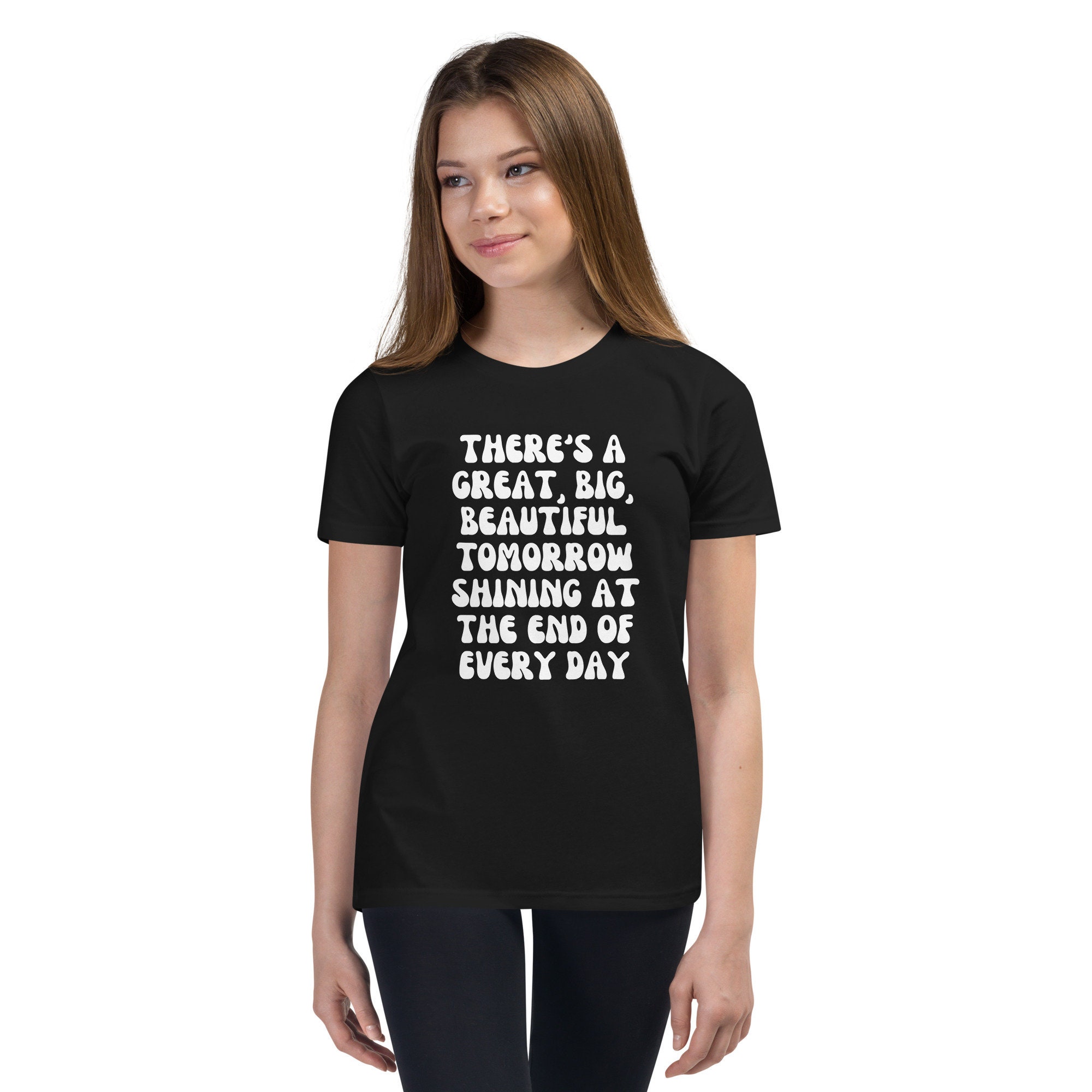 There's A Great Big Beautiful Tomorrow T-Shirt Funny T-Shirt There's A Great Big Beautiful Tomorrow T-Shirt Funny T-Shirt