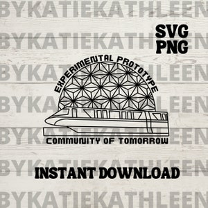 Experimental Prototype Community of Tomorrow SVG Cut File - Instant Download Epcot PNG SVG - World Showcase Shirt File