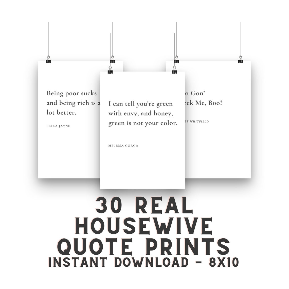 30 Real Housewives Quote Prints Bravo Tv Quote Home Decor Etsy