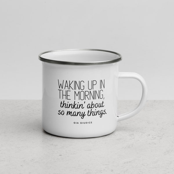 Wakin' Up In The Morning Thinkin' About So Many Things Funny Song Mug - Gia Giudice Quote Real Housewives of New Jersey - Funny Bravo Merch