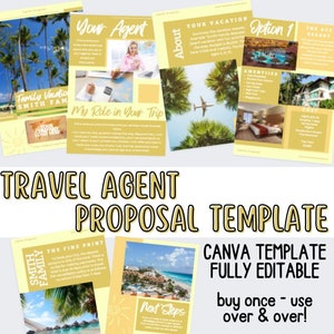 May include: A yellow and white Canva template for travel agent proposals. The template includes sections for "Your Agent", "My Role in Your Trip", "About Your Vacation", "The Fine Print", and "Next Steps".