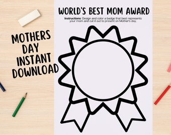 Mother's Day Award Instant Download - Printable Kids Mothers Day Worksheet - Classroom Activity Worlds Best Mom Badge - Mother's Day Gift