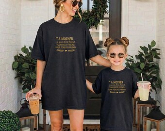Mom First Friend Forever Friend T-Shirt, Mother Love Quote Tee