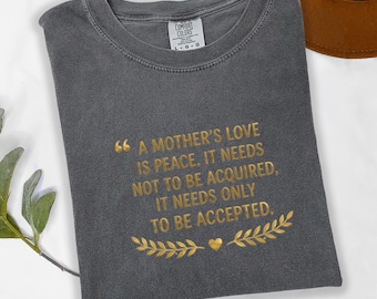 Comfort Colors Mother's Love Quote T-Shirt, Inspirational Mom Tee