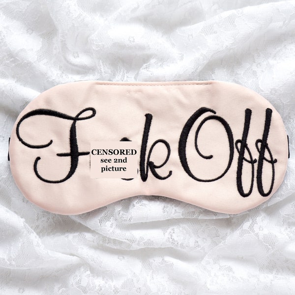 Fuck Off Sleep Mask, Novelty Shameless Gift, Funny Gift for Adult, 21st Birthday Hungover, Bachelorette Party Favor, Gift for Him