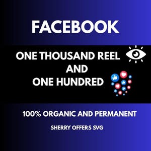 Puede incluir: Un gráfico digital con la palabra "FACEBOOK" en blanco sobre un fondo degradado azul. Debajo, el texto dice "ONE THOUSAND REEL AND ONE HUNDRED". Texto adicional indica "100% ORGANIC AND PERMANENT" y "SHERRY OFFERS SVG".