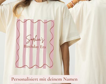 Personalisiertes Birthday Era T-Shirt mit Name, In My Birthday Era Shirt, Geburtstagsshirt Damen, Birthday Outfit,  Geschenk zum Geburtstag