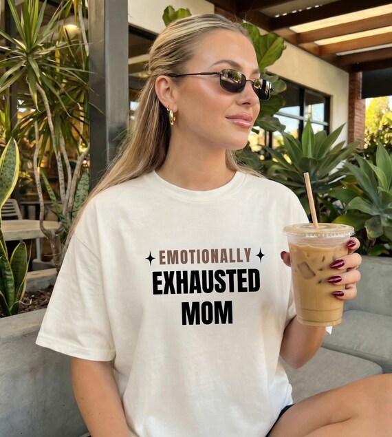 Emotionally Exhausted Mom Shirt, Tired Mom Tee, Funny Mom Life Shirt, Motherhood Shirt, Relatable Mom Gift,New Mom Gift,Minimalist Mom Shirt