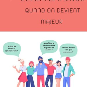 Peut inclure: Illustration avec du texte : "L'ESSENTIEL A SAVOIR QUAND ON DEVIENT MAJEUR" (Les essentiels à savoir quand on devient majeur). Dessin animé de six personnes avec des bulles de dialogue.