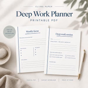 May include: A Deep Work Planner printable PDF featuring two white pages with dark blue text. The left page includes sections for Weekly focus, Key outcomes, Not priority, and Active projects. The right page lists Deep work session details.