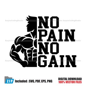 May include: A black graphic design featuring the silhouette of a muscular person on the left side and the bold, block-lettered text NO PAIN NO GAIN on the right side. The design is presented in a high-contrast style suitable for digital cutting machines.