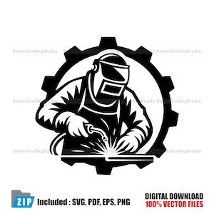 May include: Black and white illustration of a welder in a protective helmet, welding within a gear-shaped frame. The image includes the text "DIGITAL DOWNLOAD 100% VECTOR FILES" and "Included: SVG, PDF, EPS, PNG".