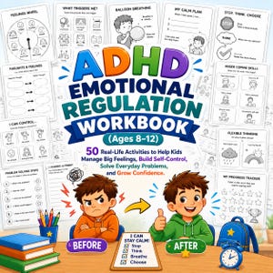 May include: An ADHD Emotional Regulation Workbook for ages 8-12 featuring 50 activities. The cover displays a before and after illustration of a child managing emotions, with surrounding worksheets on feelings wheels, breathing, and problem-solving.