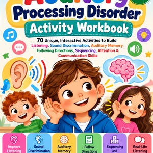 May include: An Auditory Processing Disorder Activity Workbook for ages 6-10. The cover features three children cupping their ears, a brain icon, and text detailing 70 activities for listening, sound discrimination, memory, and communication skills.