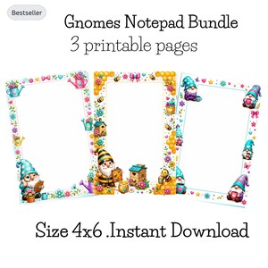 May include: A Gnomes Notepad Bundle with 3 printable pages in 4x6 size. The designs feature colorful borders with garden gnomes, flowers, watering cans, honeycombs, bees, and beehives. The text reads Gnomes Notepad Bundle, 3 printable pages, Size 4x6, Instant Download.