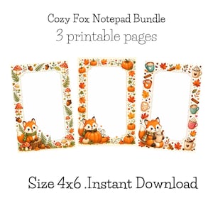 May include: A Cozy Fox Notepad Bundle with 3 printable pages in 4x6 size. The three rectangular notepads feature decorative borders with illustrations of foxes, pumpkins, mushrooms, autumn leaves, and mugs of hot beverages on a white background.