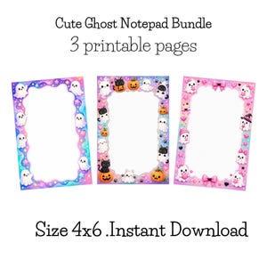 May include: A bundle of three printable 4x6 notepad pages titled Cute Ghost Notepad Bundle. The first page features ghosts and stars on a blue and purple background. The second shows cats and pumpkins. The third displays ghosts with pink bows.