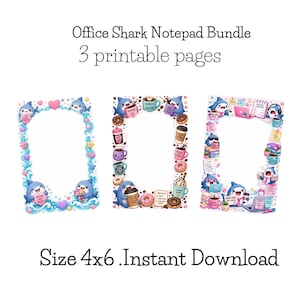 May include: Office Shark Notepad Bundle 3 printable pages. Three rectangular notepad designs featuring cartoon sharks, hearts, coffee cups, donuts, and office supplies. Text includes "Hugs Not Bites" and "Size 4x6 .Instant Download".