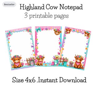 May include: Three rectangular printable notepad pages, size 4x6 inches, featuring Highland cow illustrations, floral accents, pink and teal gingham borders, hearts, bows, and garden elements like watering cans and boots on a white background.