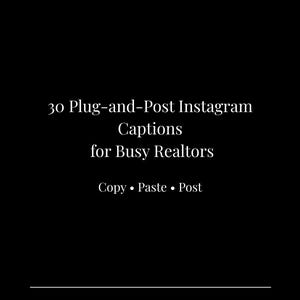 Puede incluir: Fondo negro con texto blanco. El texto dice "30 Plug-and-Post Instagram Captions for Busy Realtors." Debajo del texto están las palabras "Copy • Paste • Post." La parte inferior de la imagen dice "Black Label Templates."