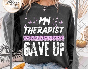 My Therapist Gave Up PNG, Sarcastic Funny Mental Health Sublimation Design, Snarky Quote Retro Checkered Shirt Graphic, White Black Version
