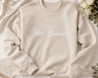 Personalized Bride Sweatshirt, Future Mrs. Sweater, Custom Embroidered Bridal Sweater with Last Name, Bachelorette Gift, Engagement Present