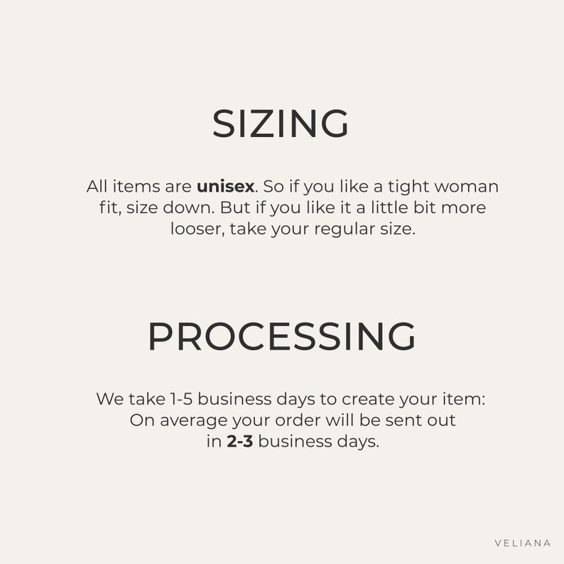 Puede incluir: Un gr&aacute;fico informativo con fondo claro y texto oscuro. La secci&oacute;n superior titulada SIZING explica que los art&iacute;culos son unisex, sugiriendo elegir una talla menos para un ajuste ce&ntilde;ido o la talla habitual para un ajuste m&aacute;s holgado. La secci&oacute;n inferior titulada PROCESSING indica que la creaci&oacute;n toma de 1 a 5 d&iacute;as h&aacute;biles, con un env&iacute;o promedio en 2 a 3 d&iacute;as h&aacute;biles. El nombre de la marca VELIANA aparece en la esquina inferior derecha.