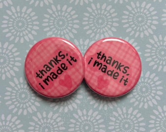 Thanks I Made It Magnet or Pin | Pink Gingham Heart Design (1" Diameter)