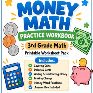 May include: A Money Math practice workbook for 3rd grade math featuring illustrations of coins, paper money, a calculator, and a pink piggy bank. The text includes Bright Math Prints, Money Math, Practice Workbook, and Printable Worksheet Pack.