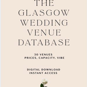 May include: An advertisement for "The Glasgow Wedding Venue Database" on a light beige background. The text includes "30 Venues, Prices, Capacity, Vibe" and "Digital Download, Instant Access." A white rose is at the bottom of the image.