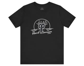 Hard Sarcasm Logo | Graphic T Shirt