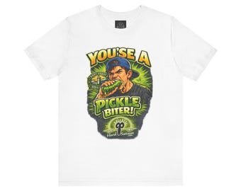 Youse a Pickle Biter Graphic Tee | Pickle Eating Humor T-Shirt man