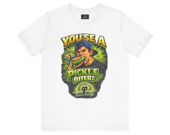 Youse a Pickle Biter Graphic Tee | Pickle Eating Humor T-Shirt man